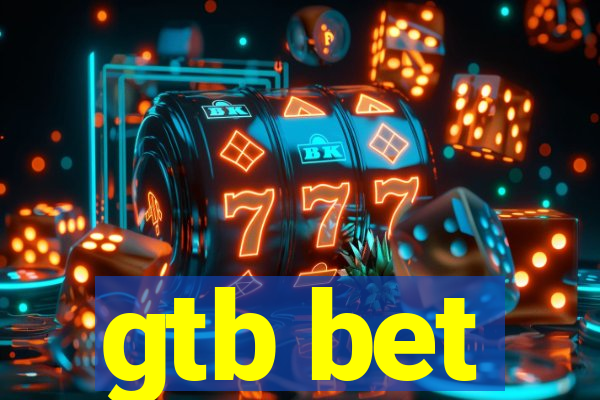 gtb bet